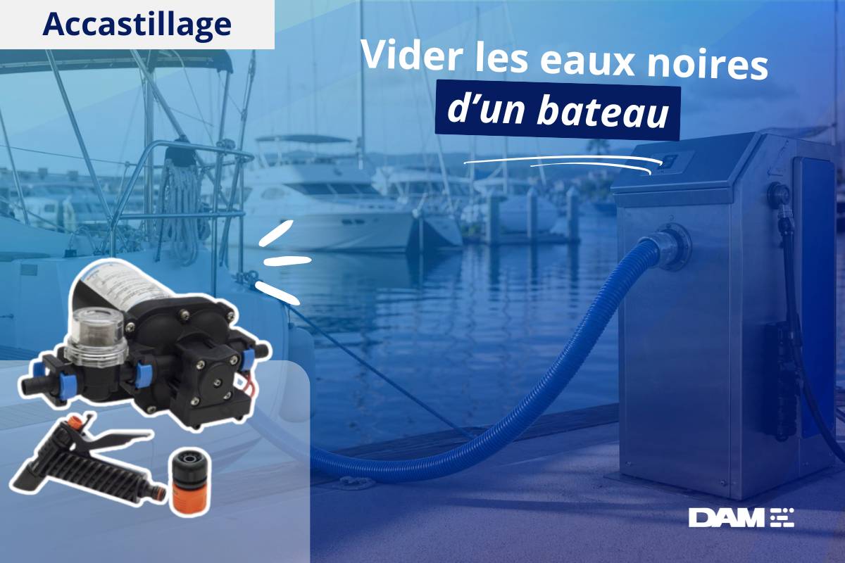 Comment vider les eaux noires d'un bateau ?